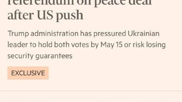 Украина проведет выборы президента и референдум по мирному соглашению, пишет Financial Times - Sputnik Таджикистан